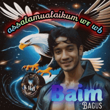 a picture of a man with an eagle behind him and the name baim bagus