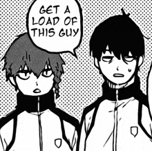 two anime characters are standing next to each other and one of them is saying get a load of this guy