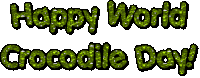happy world crocodile day is written in green glitter