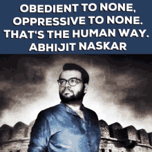 Obedient To None Oppressive To None Abhijit Naskar GIF