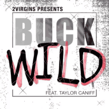 We Gon Party Buck Wild ❤️🌀🙈 GIF - Taylorcaniff Buckwild Loveyou GIFs