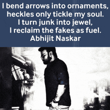 a black and white photo of a man with a quote from abhijit naskar