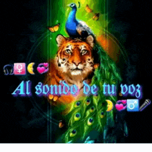 a peacock sits on top of a tiger with the words al sonido de tu voz written below it