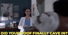Greys Anatomy Jules Millin GIF - Greys Anatomy Jules Millin Did Your Roof Finally Cave In GIFs