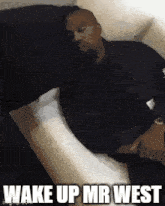 Wake Up Mr West Kanye West GIF - Wake Up Mr West Kanye West GIFs