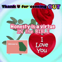 a sign that says ' thank u for coming out honesty is a virtue in the bible '