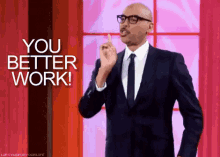 You Better Work! GIF - GIFs