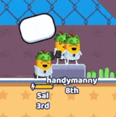 a group of cartoon characters are standing next to each other in a video game called handymanny .