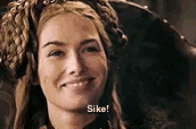 Game Of Thrones Syke! - Sike GIF