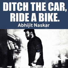 a poster that says ditch the car ride a bike on it