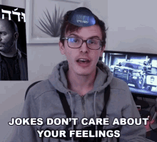 Jokes Dont Care About Your Feelings Jokes GIF - Jokes Dont Care About Your Feelings Jokes Your Feelings GIFs