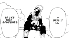 a black and white drawing of a man sitting on a rock with a speech bubble that says `` be like that sometimes ''