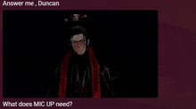 a picture of a man with a crown on his head with the caption answer me duncan what does mic up need