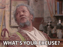 Whats Your Excuse Redd Foxx GIF - Whats Your Excuse Redd Foxx Fred Sanford GIFs