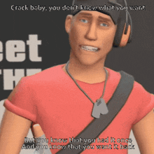 a man wearing headphones and a red shirt with the words crack baby you don 't know what you want