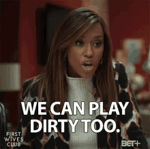 We Can Play Dirty GIF