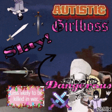 a poster that says ' autistic girl boss slay ' on it