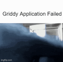 Griddy Application GIF - Griddy Application Failed GIFs