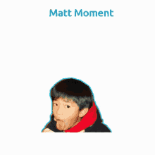 Matt Moment GIF - Matt Moment GIFs