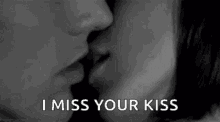 i miss your kiss kiss love couple