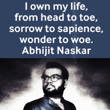 a picture of a man with glasses and a quote by abhijit naskar
