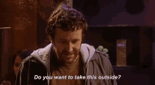 Do You Want To Take This Outside GIF - Do You Want To Take This Outside It Crowd GIFs
