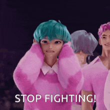 a girl with green hair is covering her ears with her hands and the words stop fighting behind her