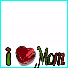 mom i love mom heart love mother