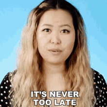 Its Never Too Late Ellen Chang GIF
