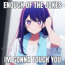 enough of the jokes im gonna touch you is written on a picture of a girl with purple hair .
