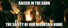 raised in the dark the safety of our mountain home the hobbit dwarf dwarves diggy diggy hole