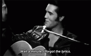 Wait A Minute, I Forgot The Lyrics. - Elvis GIF - Forgot I Forgot