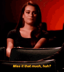 glee rachel berry miss it that much huh you miss it you miss it that much