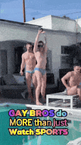 a group of men are standing around a swimming pool with the words gay bros do more than just watch sports