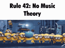 rule42 music theory minions