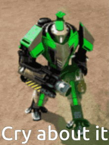 a green robot with the words cry about it written below it