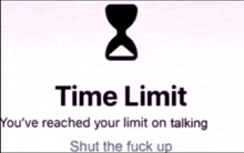 a sign that says " time limit " with an hourglass on it