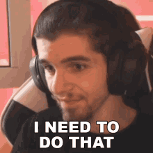 a man wearing headphones is sitting in a chair and says i need to do that