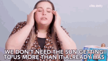 We Dont Need The Sun Getting To Us More Than It Already Has Sunscreen GIF