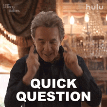 quick question oliver putman martin short only murders in the building i have a quick question for you quick question oliver putman martin short only murders in the building i have a quick question for you