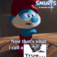 a smurf says " now that 's what i call a true " next to a picture of a man