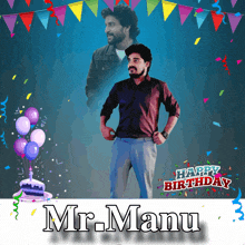 a birthday greeting for mr manu with balloons and confetti