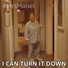 i can turn it down susie myerson the marvelous mrs maisel i can switch it off i can turn it off