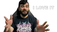 a man with a beard wearing a shirt that says ' i love it '