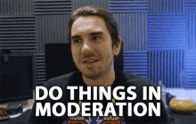 do things in moderation moderate balanced steady average