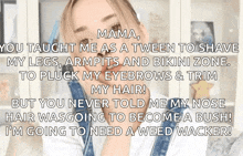 mama you taught me as a tween to shave my legs armpits and bikini zone