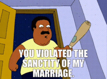 Family Guy Cleveland Brown GIF - Family Guy Cleveland Brown You Violated The Sanctity Of My Marriage GIFs