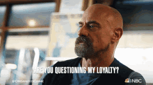 are you questioning my loyalty elliot stabler christopher meloni law and order organized crime dont question my loyalty