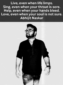 a black and white photo of a man with a quote from abhijit naskar