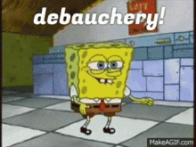 Debauchery Spongebob GIF - Debauchery Spongebob GIFs